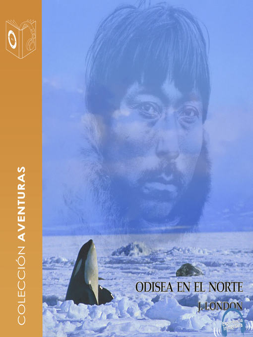 Title details for Una Odisea en el Norte--dramatizado by Jack London - Wait list